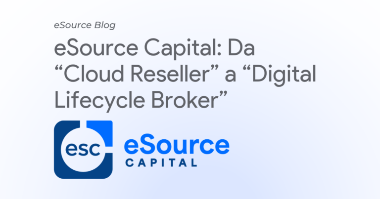 eSource Capital si posiziona come Digital Lifecycle Broker in Italia